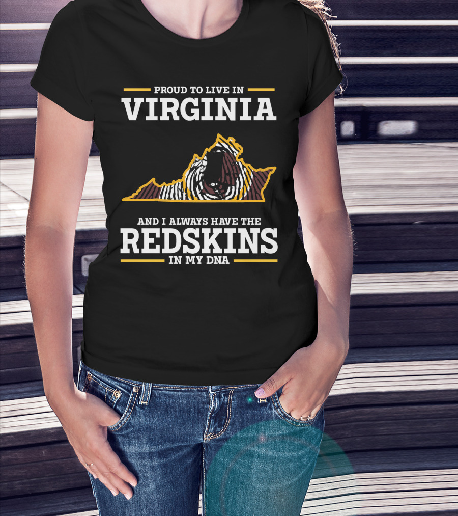 Proud To Live In Virginia Redskins In My Dna T-Shirt