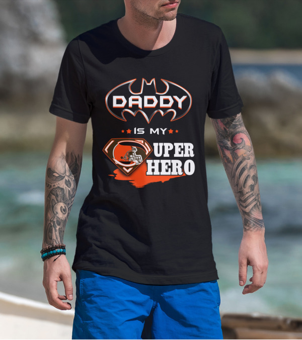 Daddy Is My Super Hero Browns Batman Superman T-Shirt