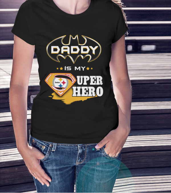 Steelers Daddy Is My Superhero T-Shirt