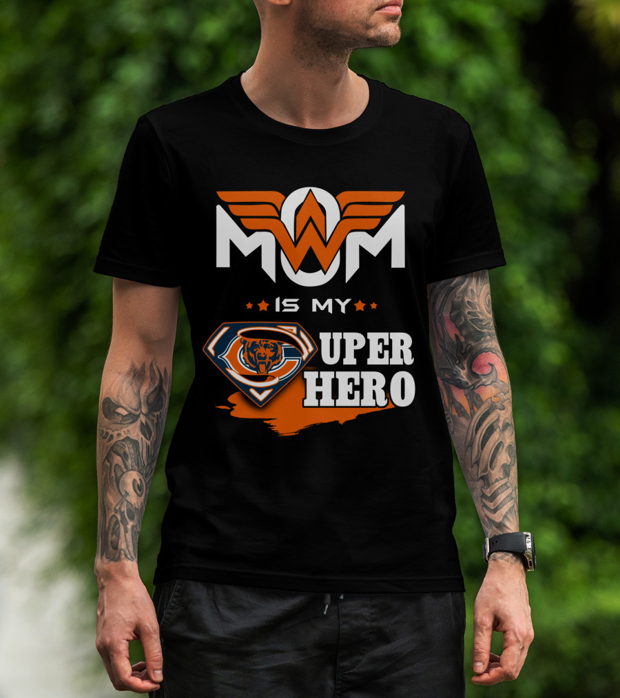 Mom Is My Chicago Bears Super Hero T-Shirt