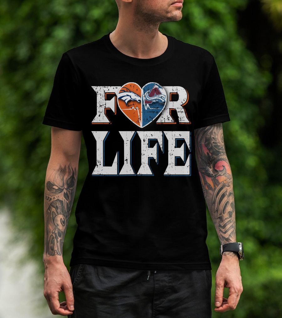 For Life Denver Broncos Colorado Avalanche Fan Pride T-Shirt
