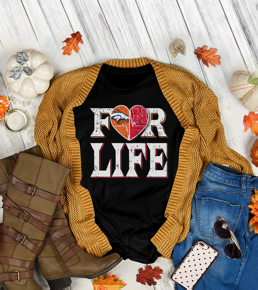 For Life Broncos Cornhuskers Heart T-Shirt