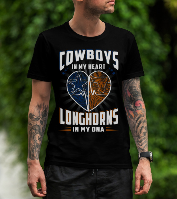Cowboys In My Heart Longhorns In My Dna T-Shirt