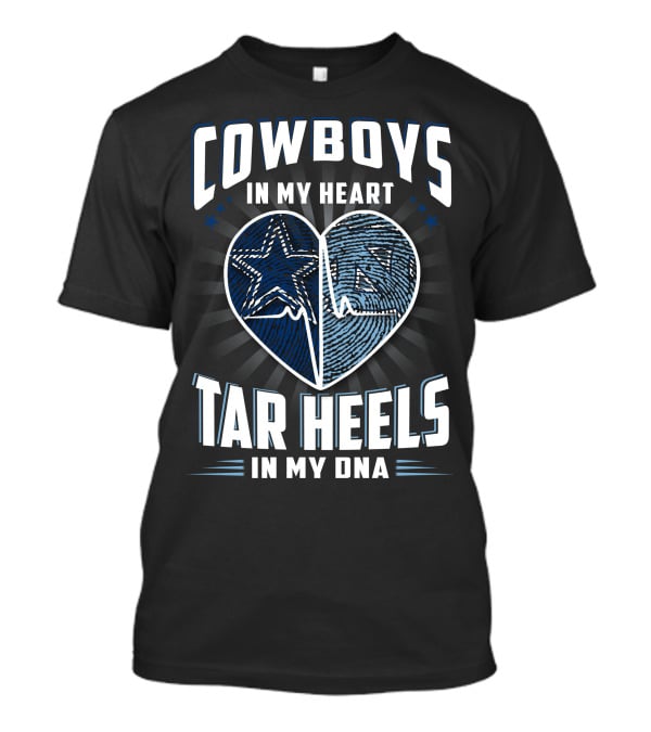Cowboys In My Heart Tar Heels In My Dna T-Shirt