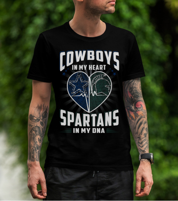 Cowboys In My Heart Spartans In My DNA T-Shirt