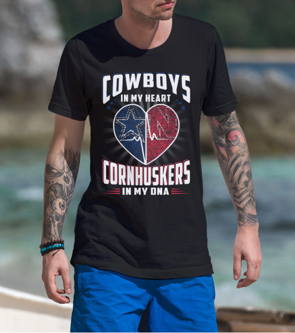 COWBOYS IN MY HEART CORNHUSKERS IN MY DNA T-Shirt