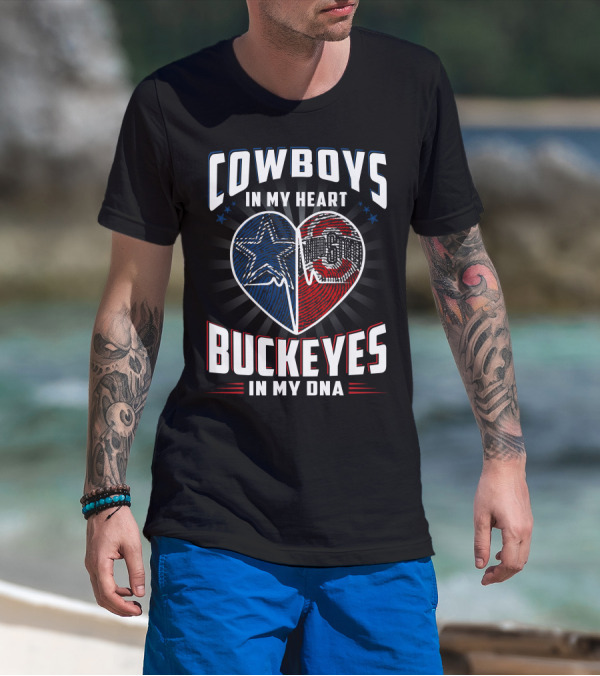 COWBOYS IN MY HEART BUCKEYES IN MY DNA T-Shirt