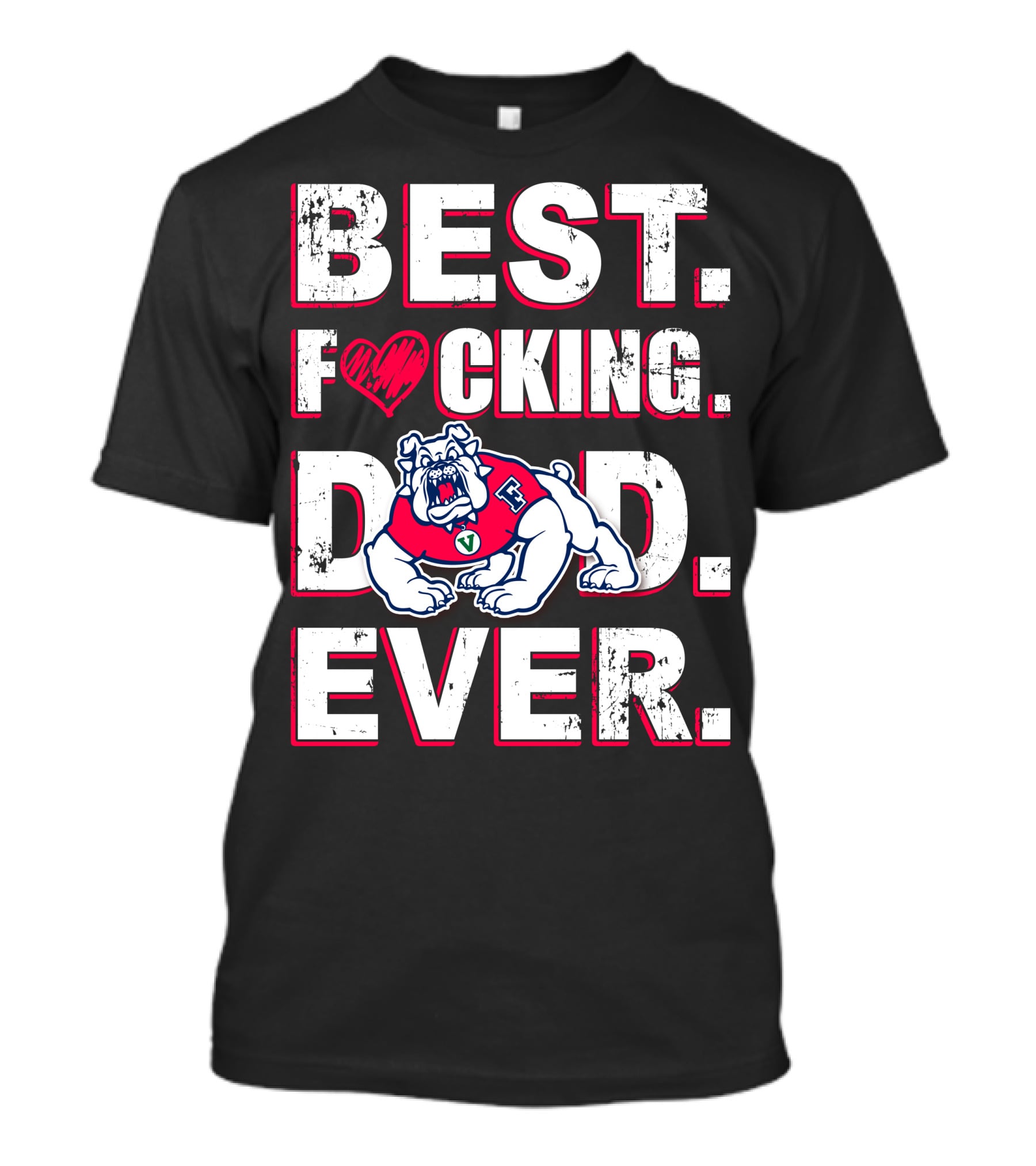 Best Fresno State Bulldogs Dad. Ever. T-Shirt