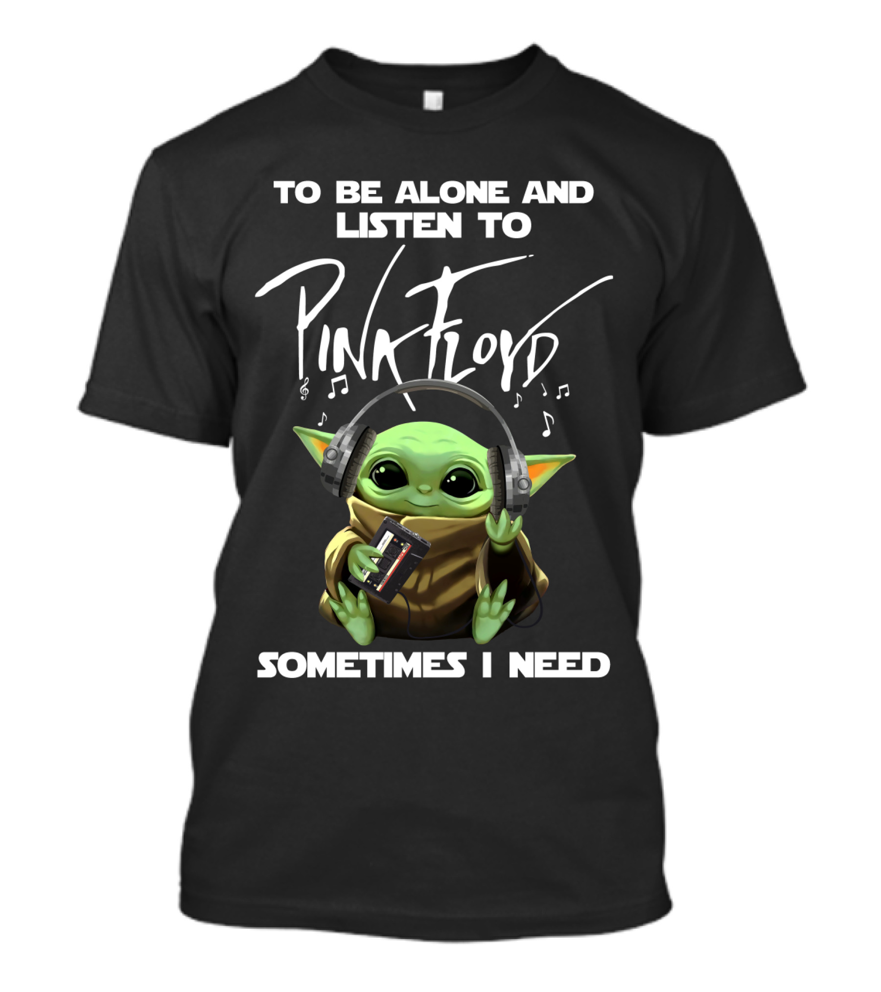 Sometimes I Need To Be Alone And Listen To Pink Floyd T-Shirt
