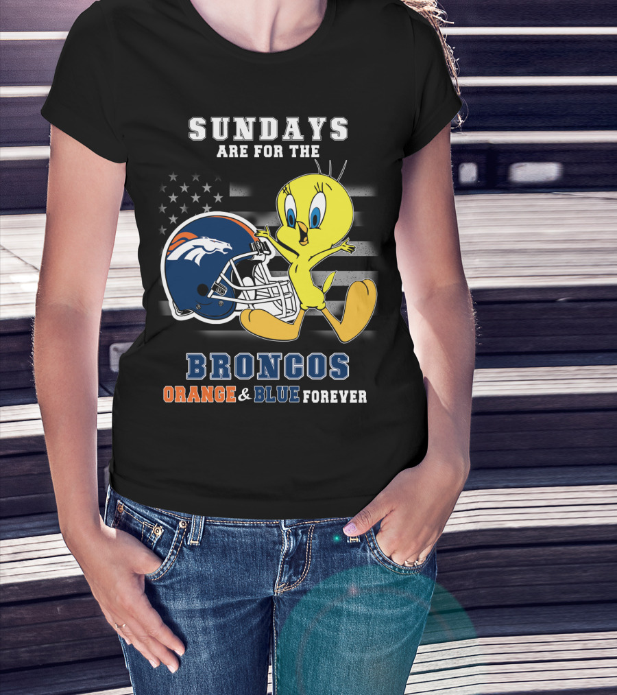 Sundays Are For The Broncos Orange & Blue Forever Tweety Football Helmet Flag T-Shirt