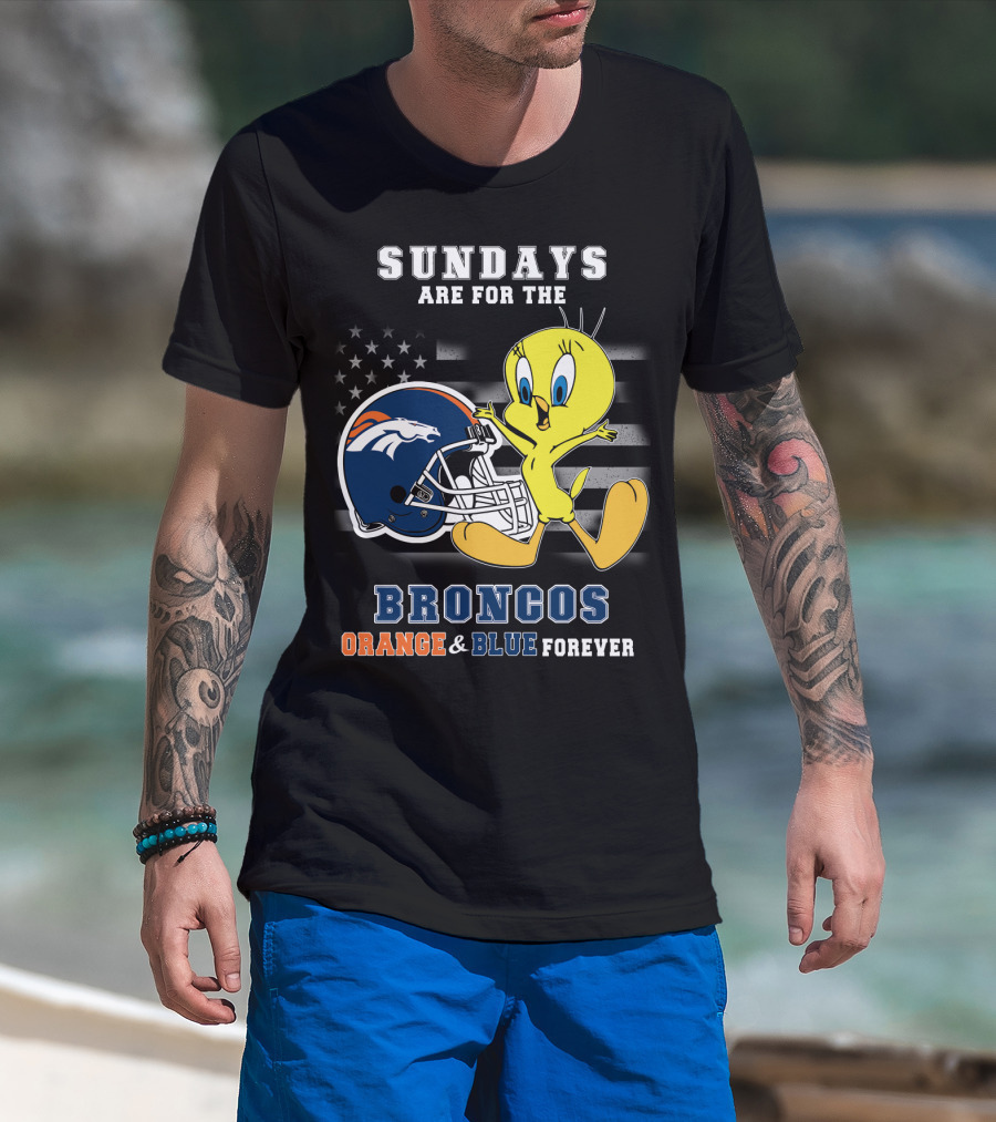 Sundays Are For The Broncos Orange & Blue Forever Tweety Football Helmet Flag T-Shirt