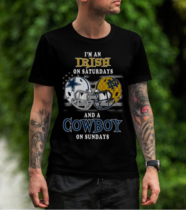 I'm An Irish On Saturdays And A Cowboy On Sundays T-Shirt
