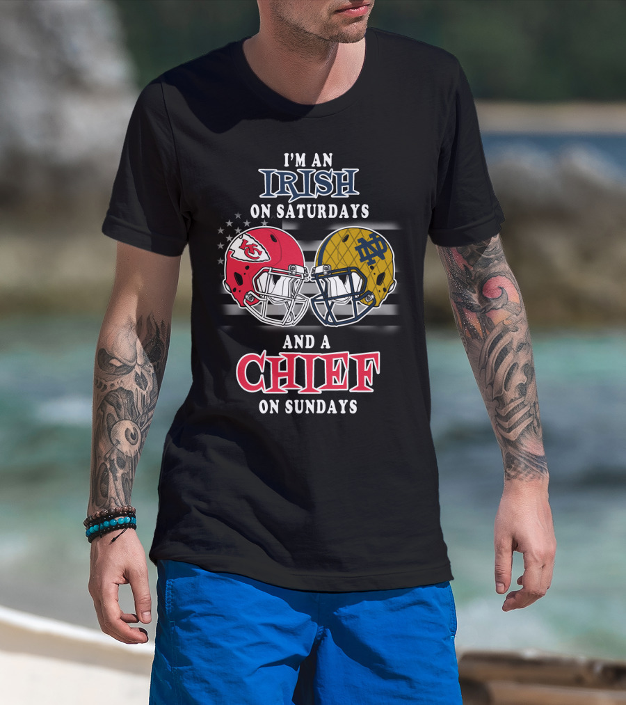 I'm An Irish On Saturdays And A Chief On Sundays T-Shirt