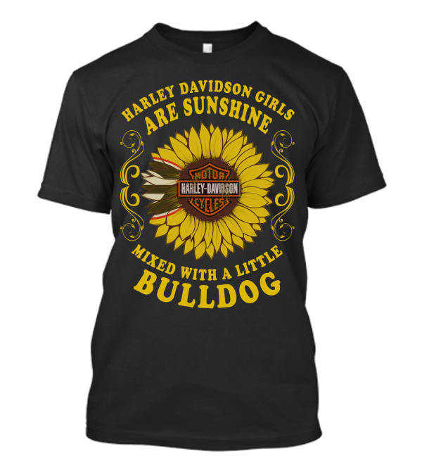 Harley Davidson Girls Are Sunshine Mixed With A Little Bulldog T-Shirt