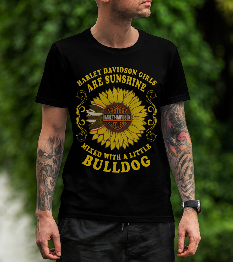 Harley Davidson Girls Are Sunshine Mixed With A Little Bulldog T-Shirt