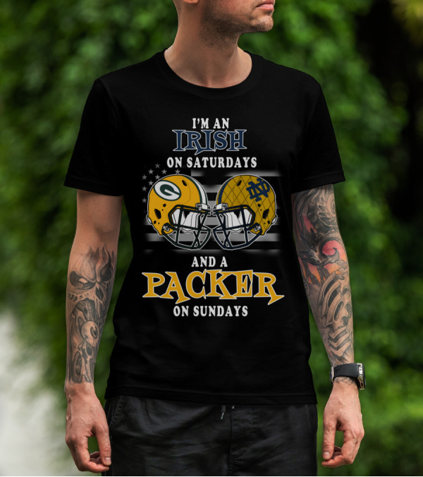 I'm An Irish On Saturdays And A Packer On Sundays T-Shirt