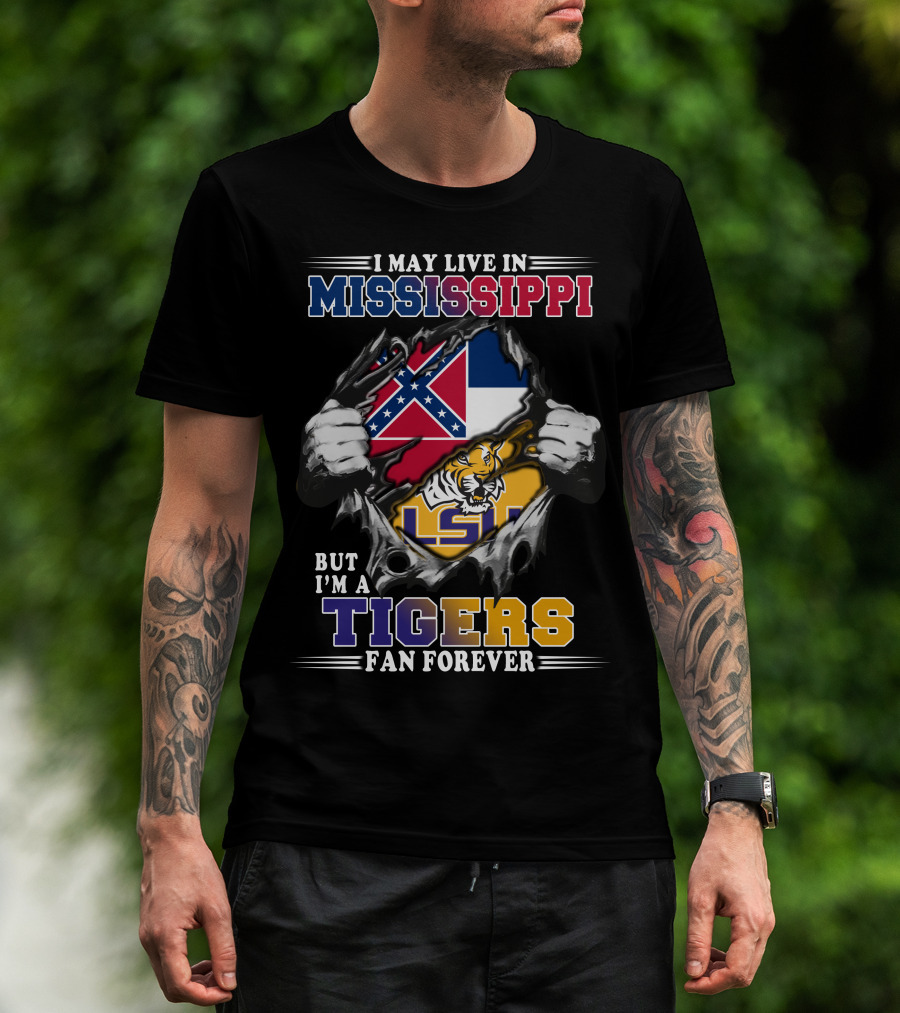 Mississippi Resident Lsu Tigers Fan Forever T-Shirt