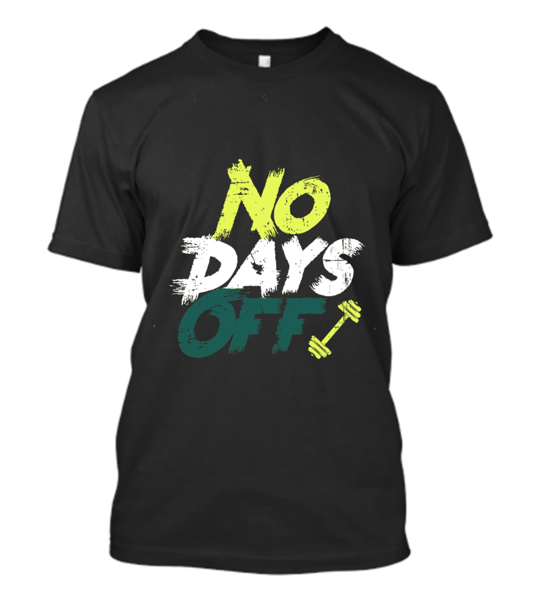 No Days Off Fitness Motivation Dumbbell T-Shirt