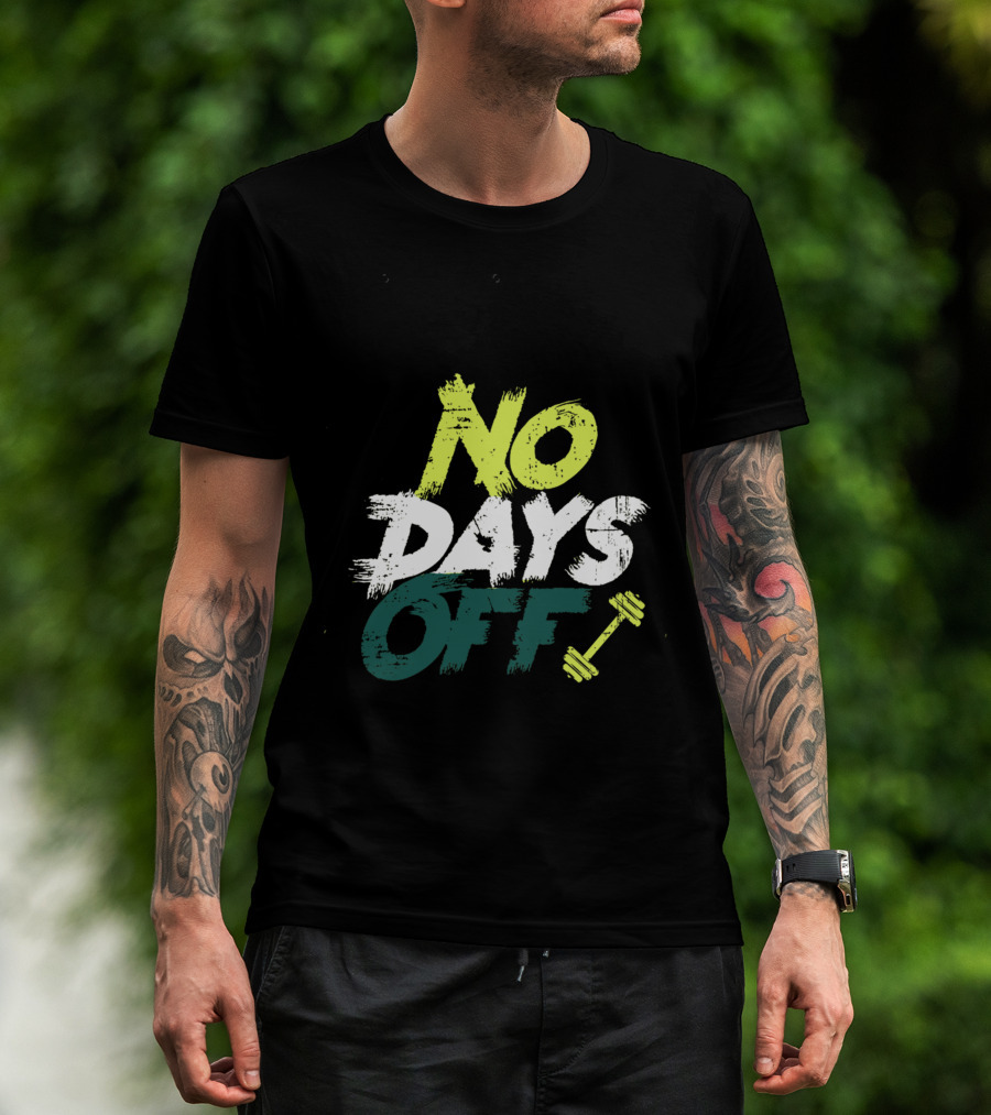 No Days Off Fitness Motivation Dumbbell T-Shirt