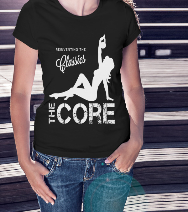 Reinventing The Classics The Core T-Shirt
