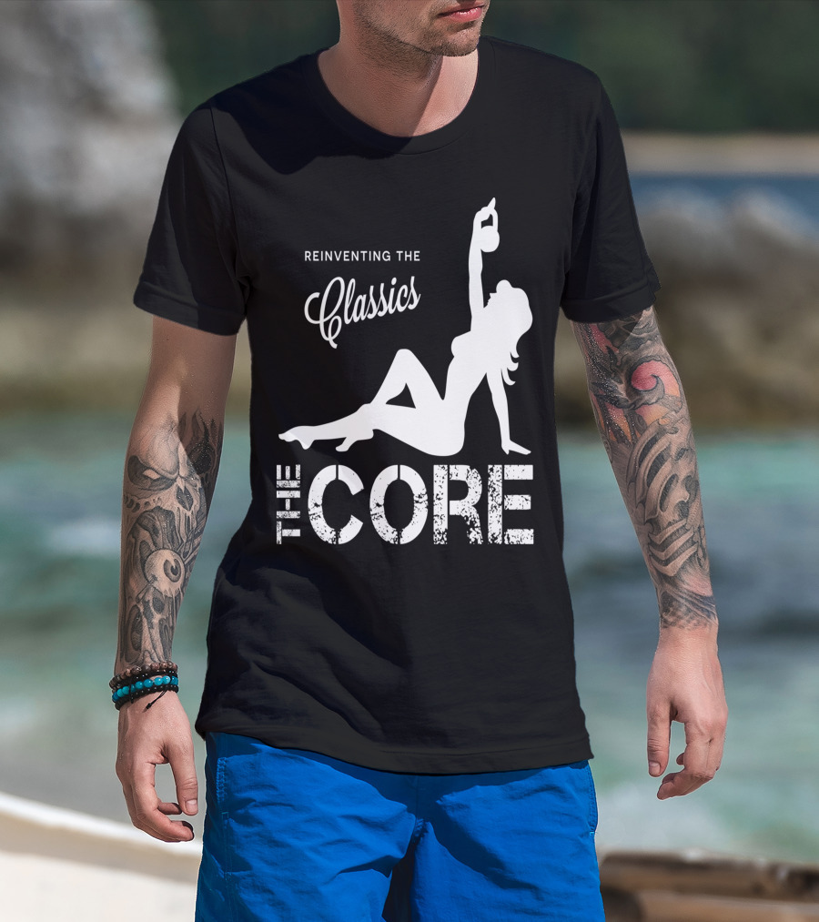 Reinventing The Classics The Core T-Shirt