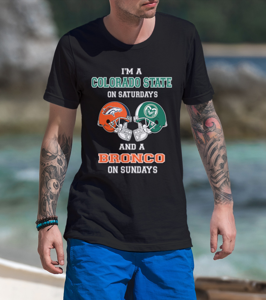 I'm A Colorado State On Saturdays Denver Broncos Fan On Sundays T-Shirt