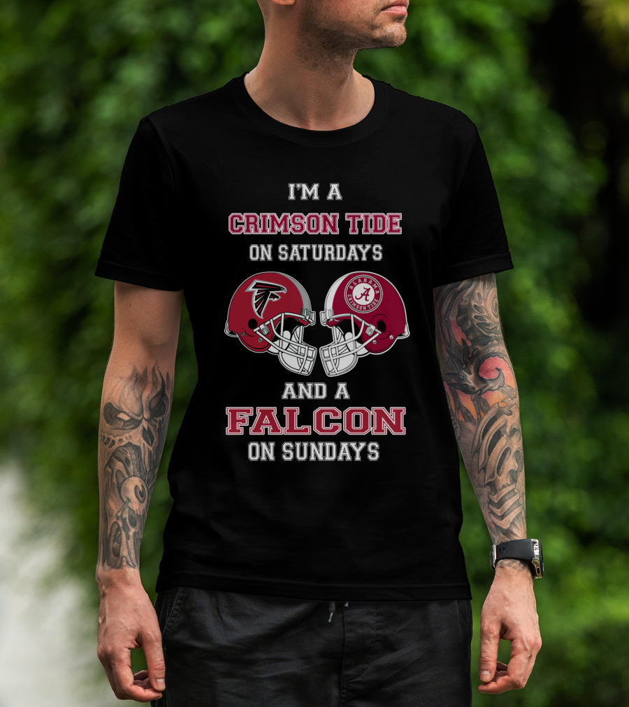 I'm A Crimson Tide On Saturdays Alabama And A Falcon On Sundays Atlanta T-Shirt