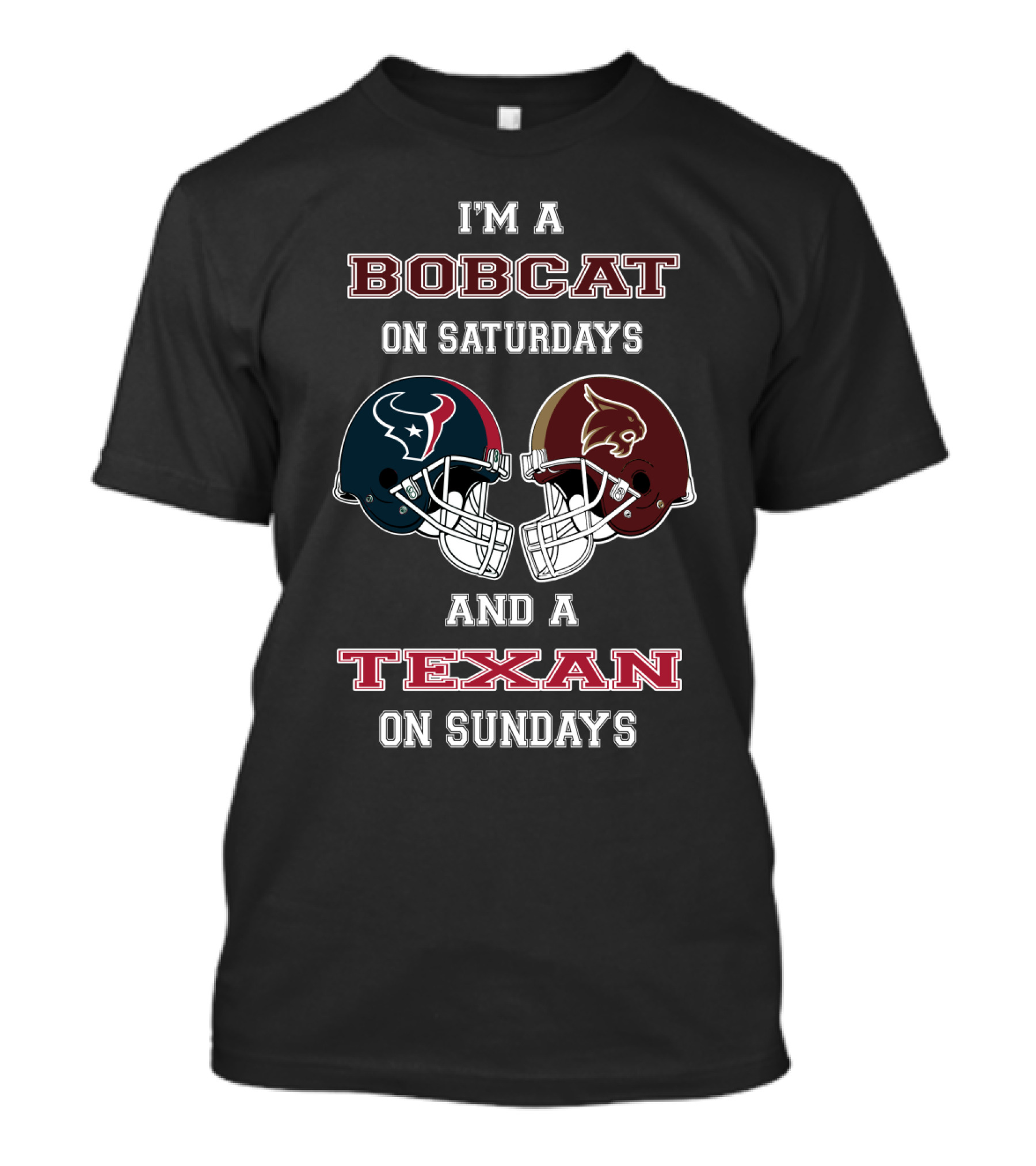 I'm A Bobcat On Saturdays And A Texan On Sundays T-Shirt