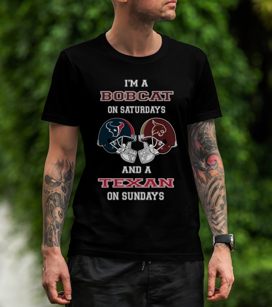 I'm A Bobcat On Saturdays And A Texan On Sundays T-Shirt