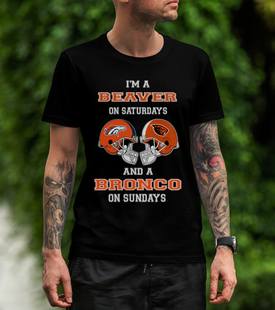 I'm A Beaver On Saturdays And A Bronco On Sundays T-Shirt
