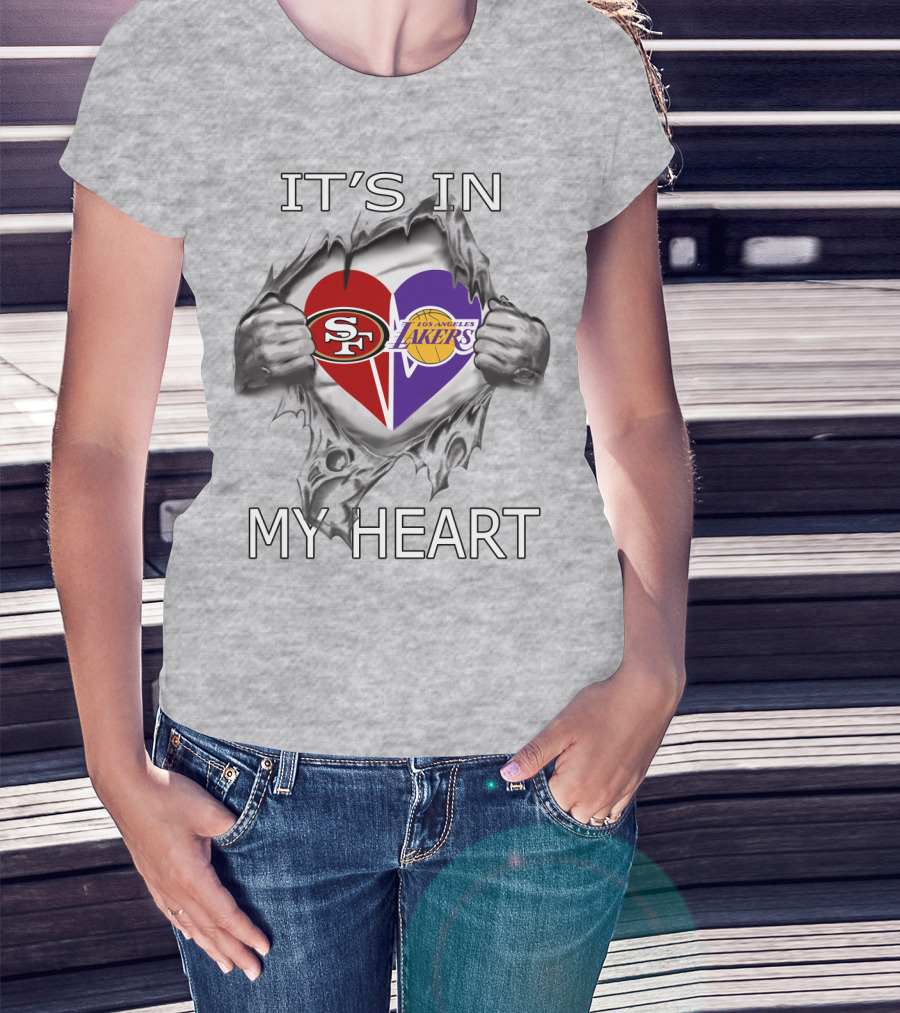 49ers Lakers It's In My Heart San Francisco Los Angeles Passion T-Shirt