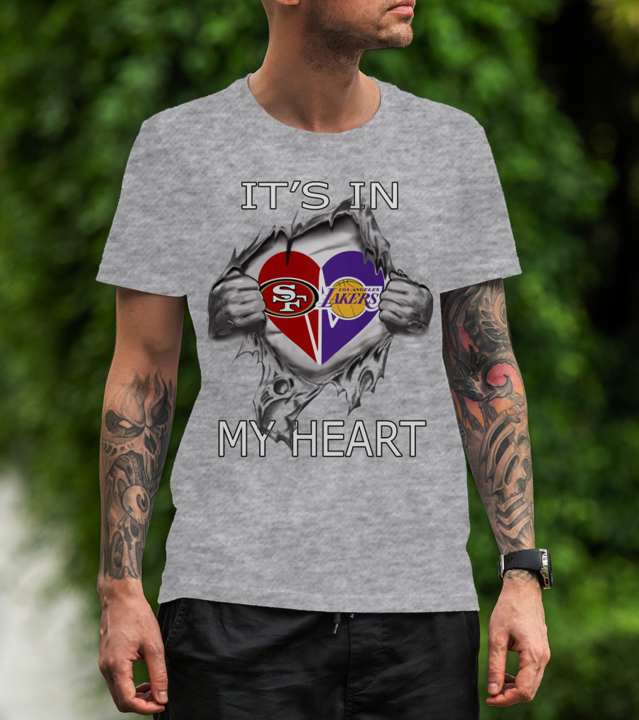 49ers Lakers It's In My Heart San Francisco Los Angeles Passion T-Shirt