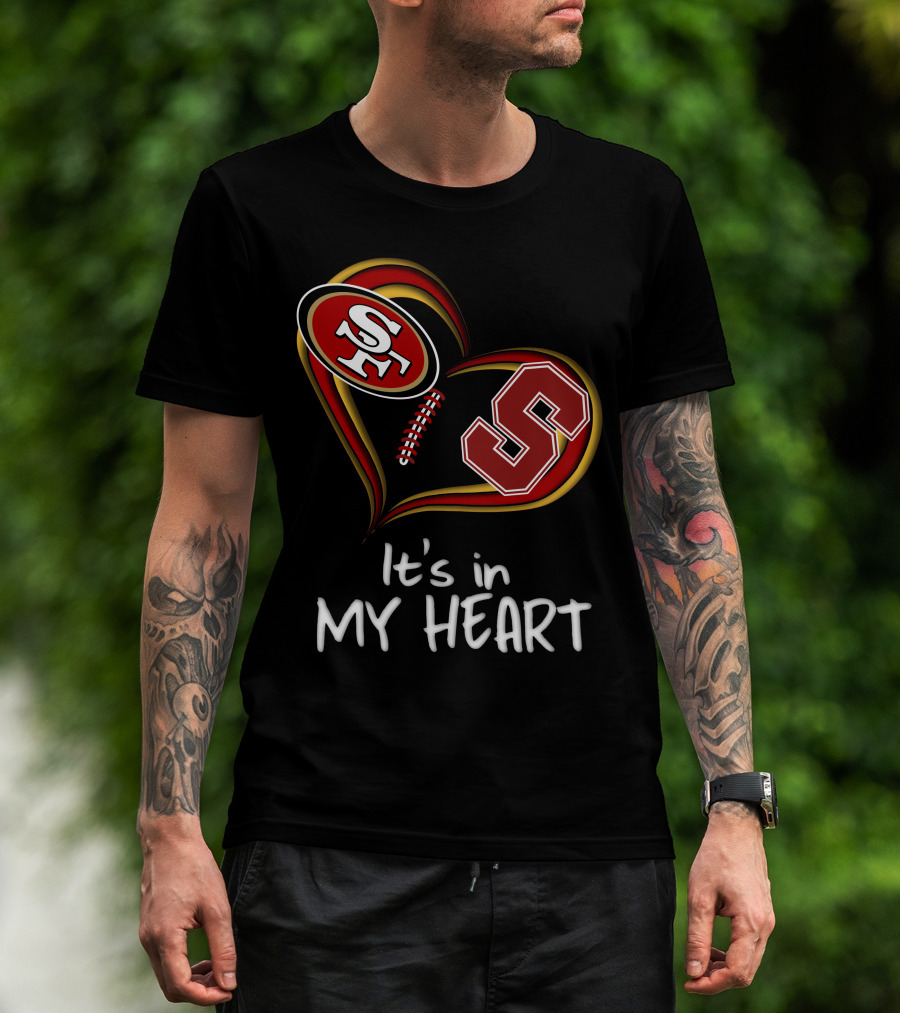 49ers Stanford S Heart It's In My Heart T-Shirt