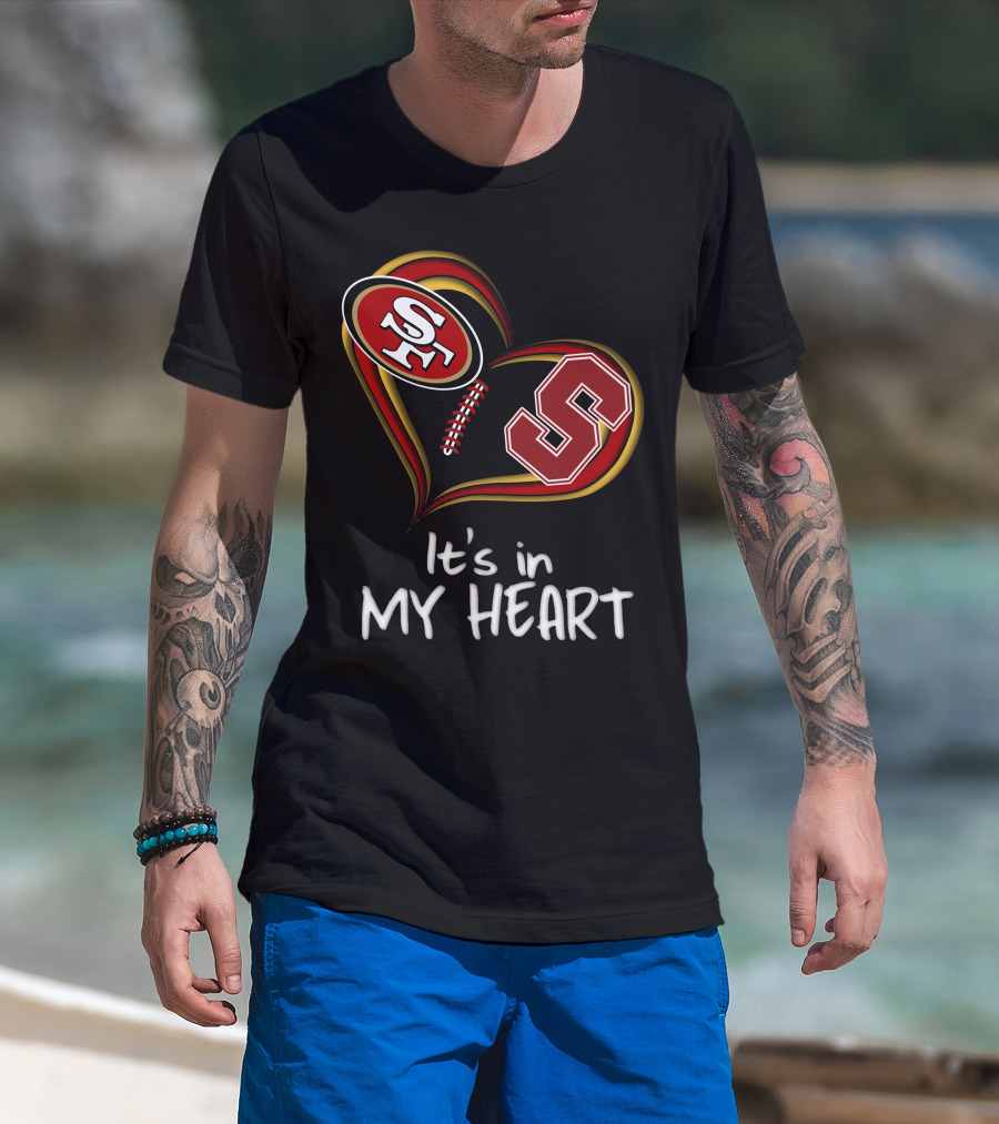 49ers Stanford S Heart It's In My Heart T-Shirt