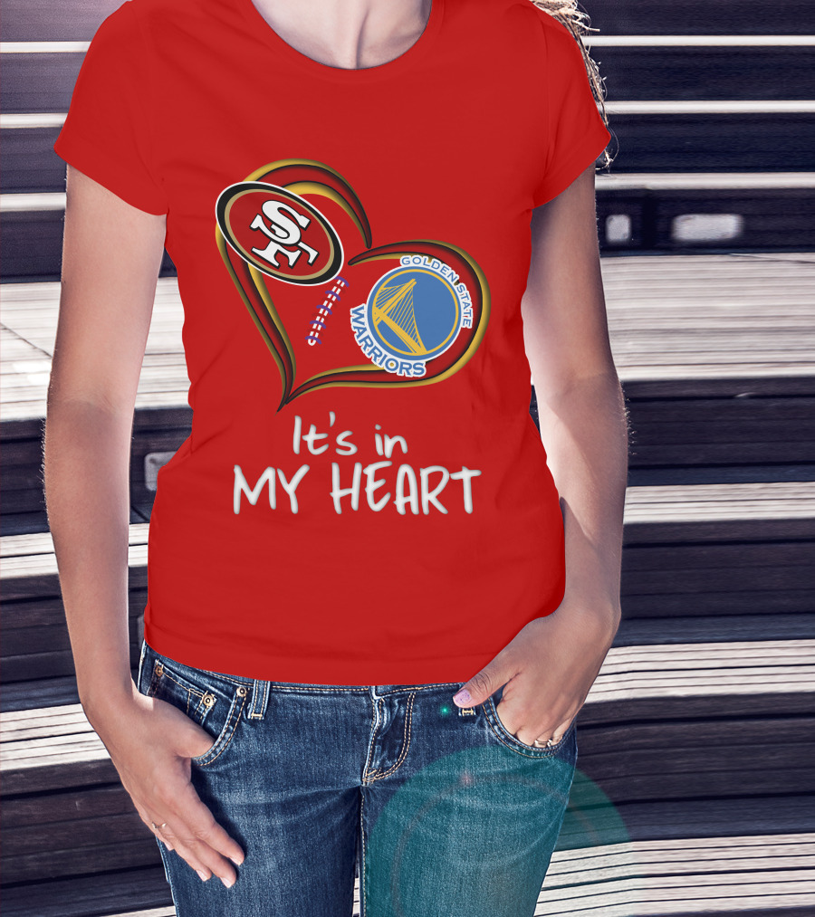 Golden State Warriors 49ers It's In My Heart T-Shirt