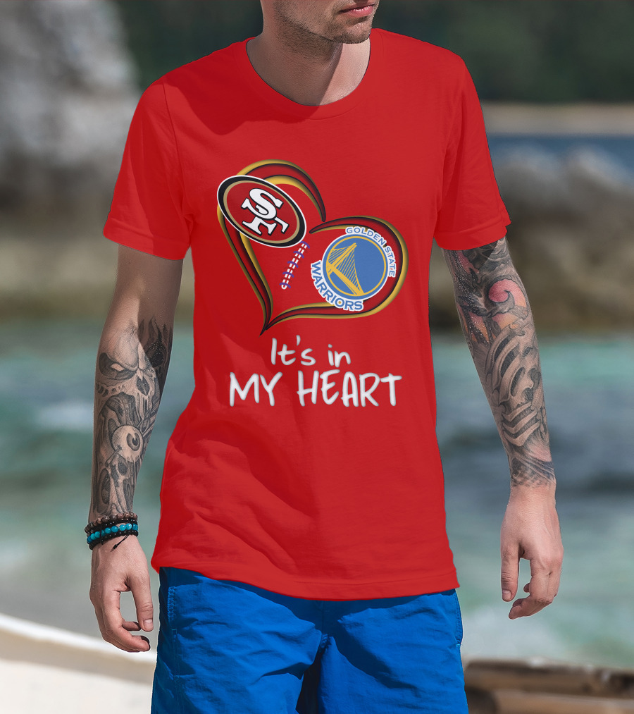 Golden State Warriors 49ers It's In My Heart T-Shirt