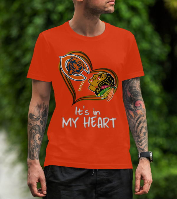 Bears Blackhawks It's In My Heart T-Shirt