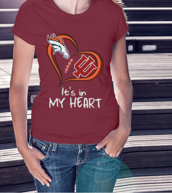 Broncos Indiana Hoosiers It's In My Heart T-Shirt