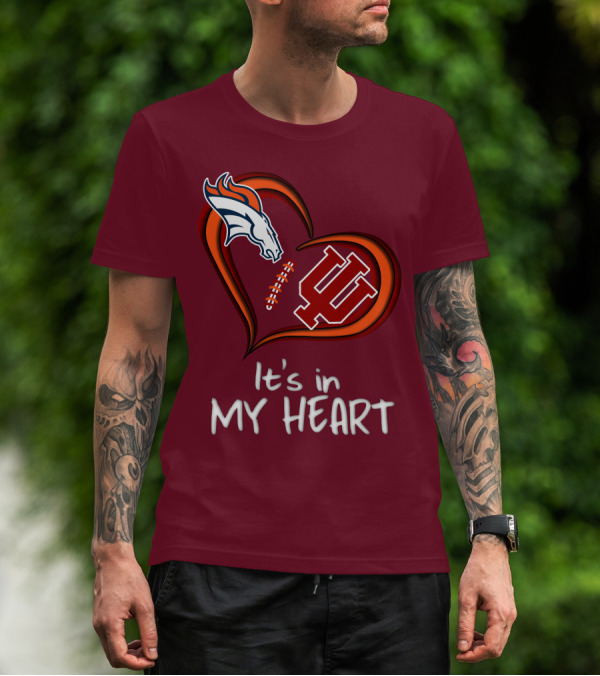 Broncos Indiana Hoosiers It's In My Heart T-Shirt