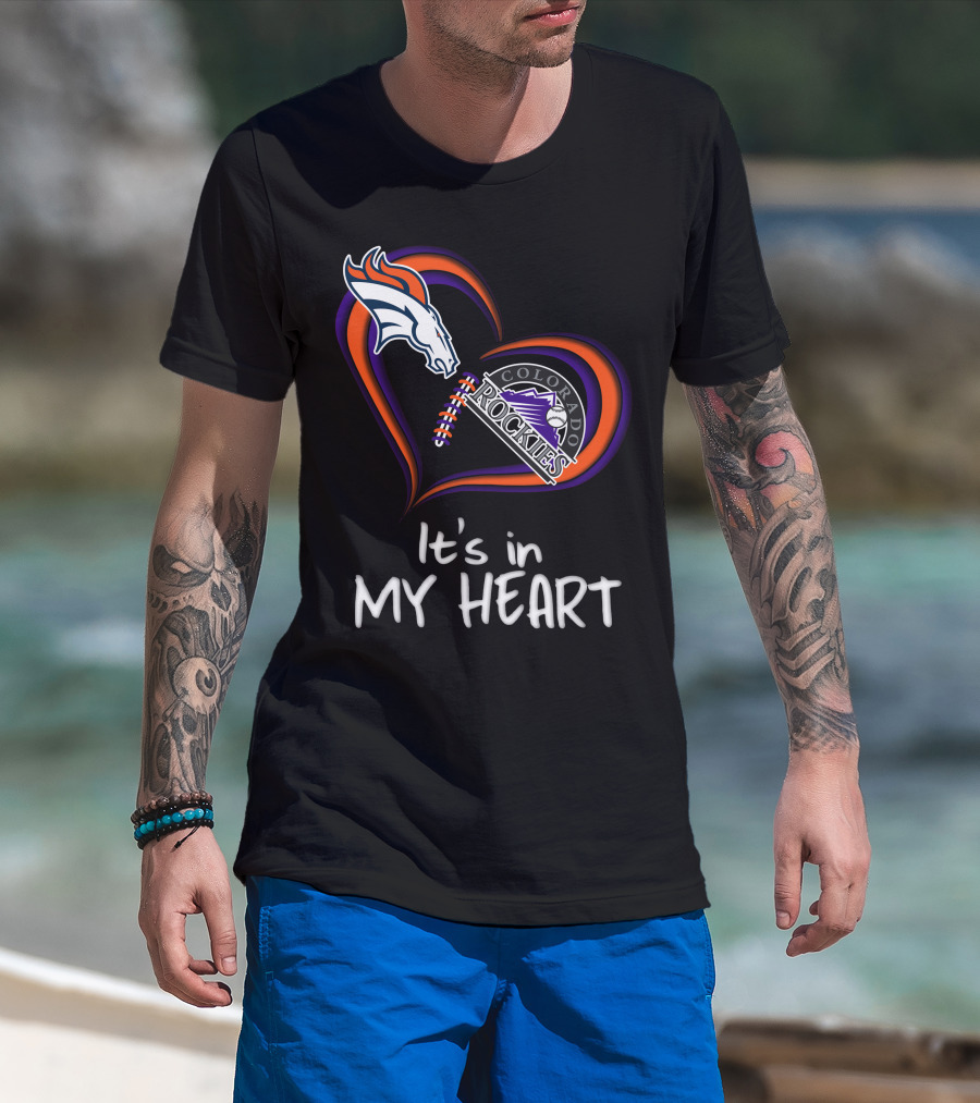 Broncos Rockies It's In My Heart Colorado T-Shirt