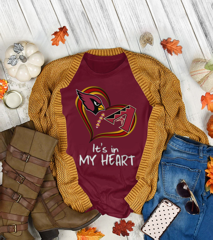 Arizona Cardinals and Arizona Diamondbacks It's in My Heart T-Shirt