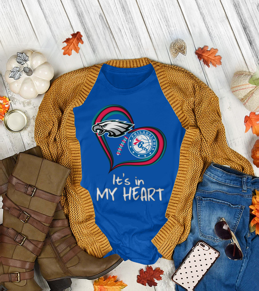 Philadelphia Eagles and 76ers It's in My Heart T-Shirt