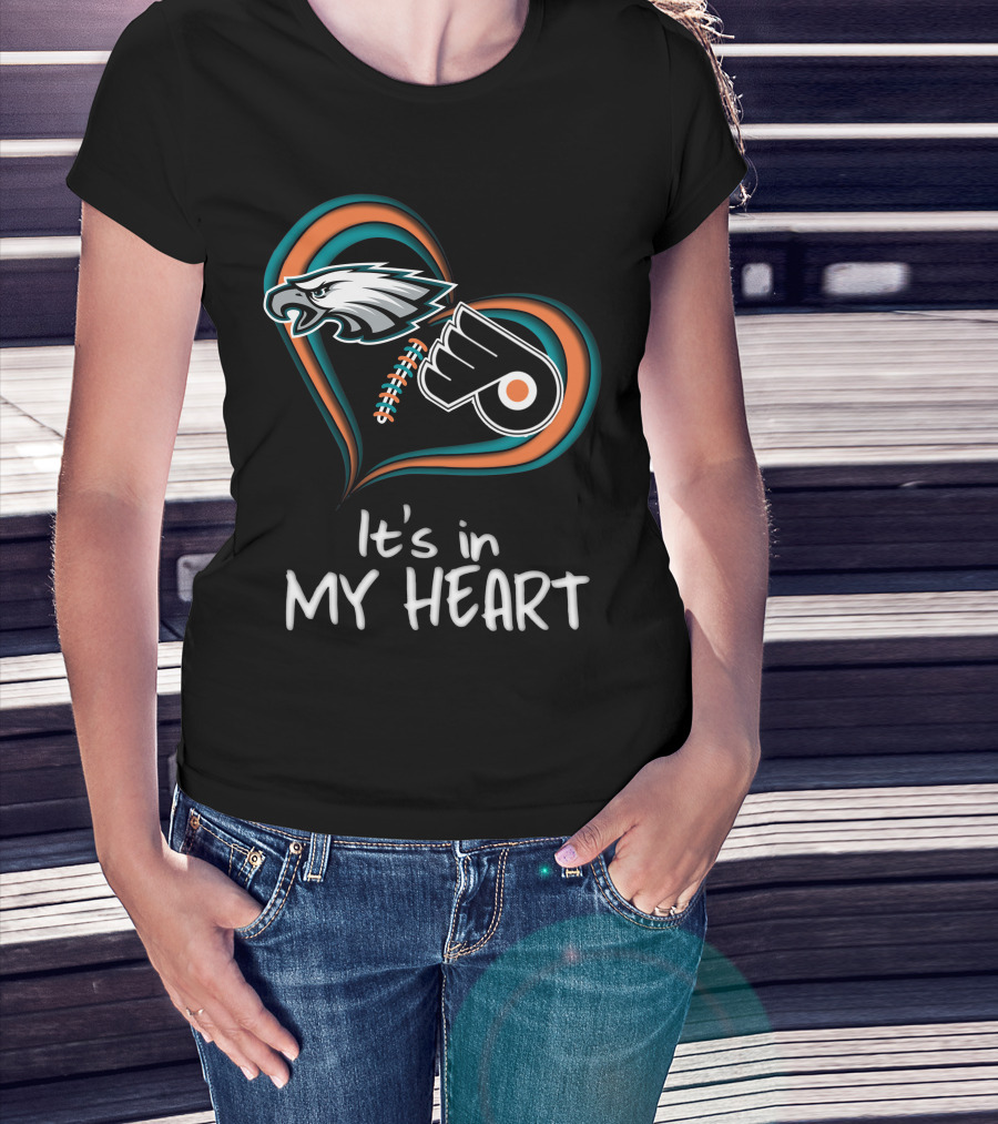 Philadelphia Eagles Flyers It's In My Heart T-Shirt