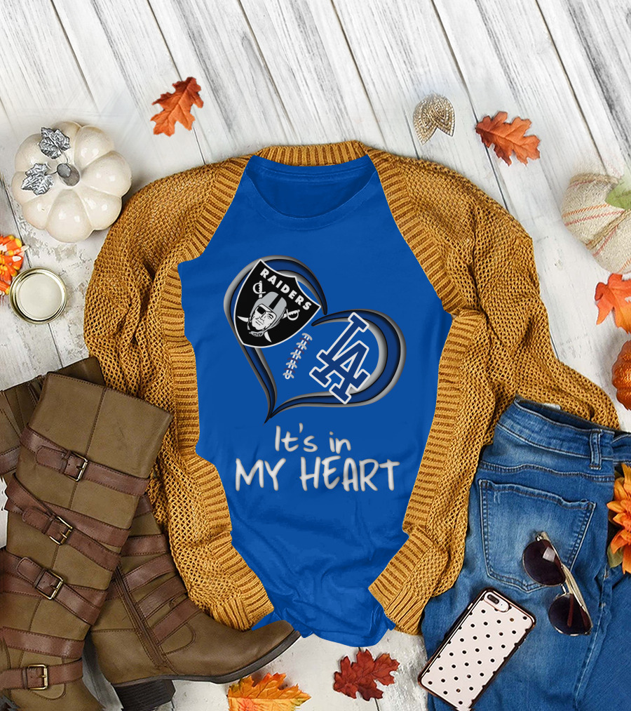 Raiders Dodgers It's in My Heart T-Shirt