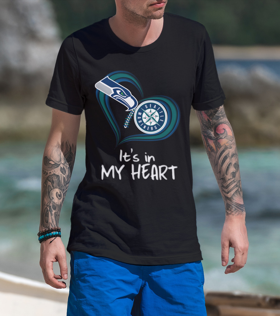 Seahawks Seattle Mariners It's In My Heart T-Shirt