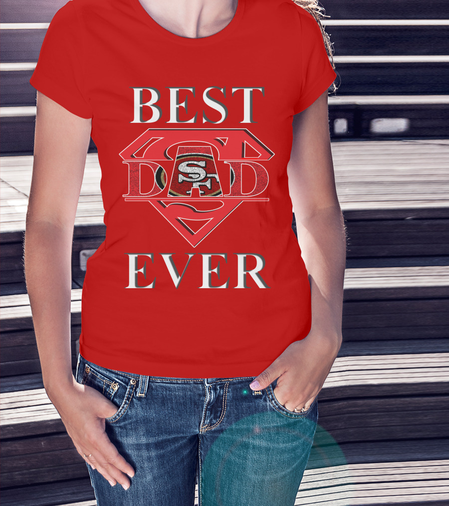 Best Dad Ever 49ers San Francisco Football Superman T-Shirt