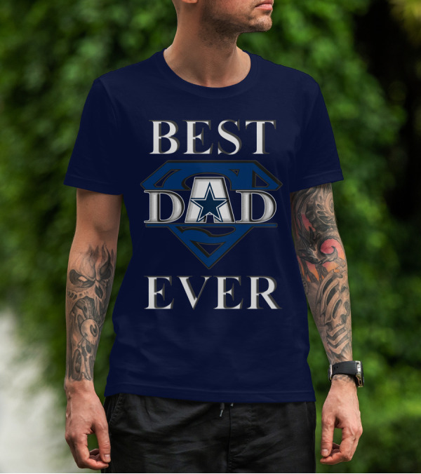 Best Dad Ever Cowboys Star Logo Super Hero T-Shirt