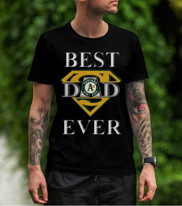 Best Dad Ever Oakland Athletics Superman T-Shirt