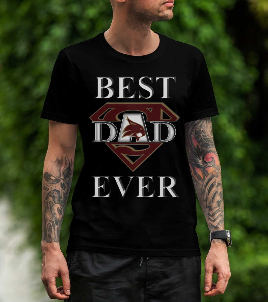 Texas State Bobcats Best Dad Ever Superman T-Shirt