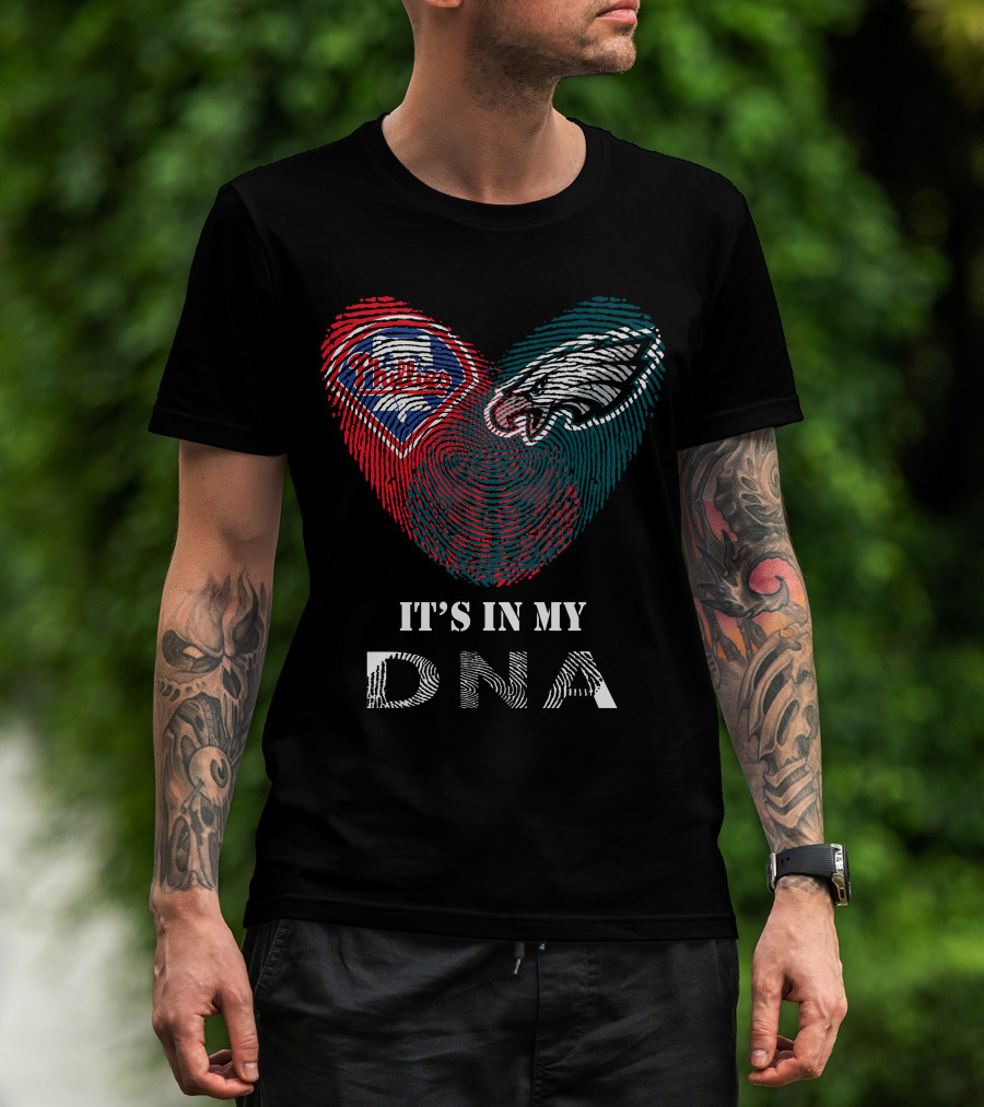 Eagles Phillies Heart It's In My DNA T-Shirt